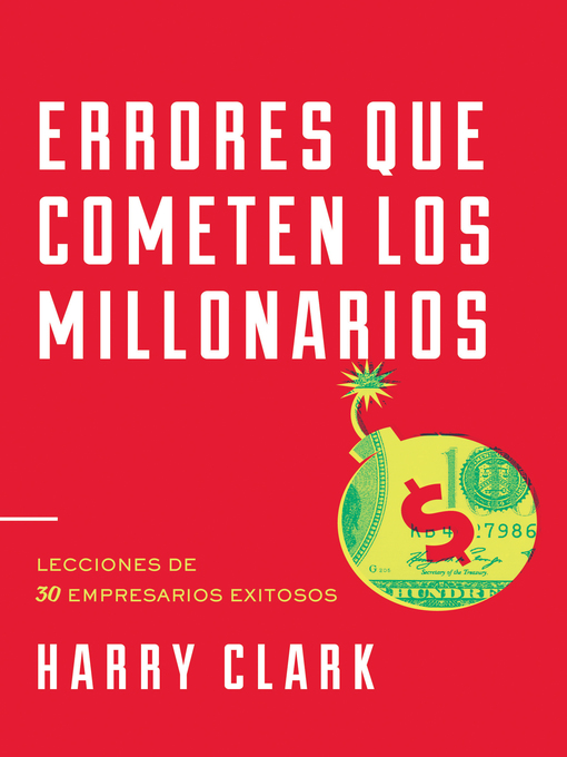Title details for Errores Que Cometen Los Millonarios by Harry Clark - Available